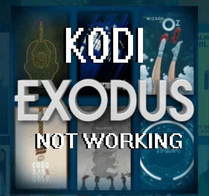 Kodi Exodus is not working