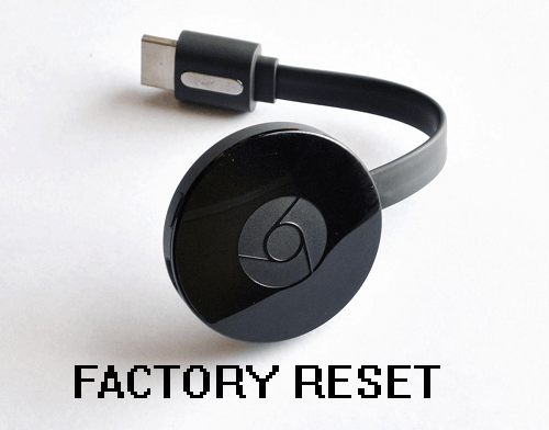 How To Do A Chromecast Factory Reset 1 chromecast factory reset
