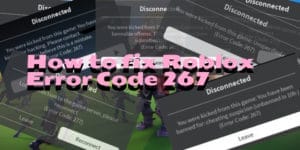 How to fix roblox error code 267
