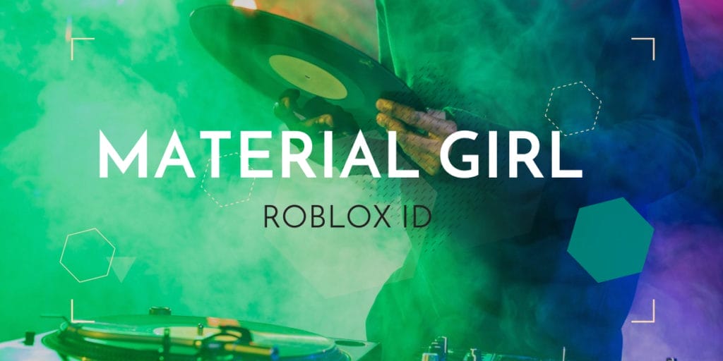 material girl roblox id