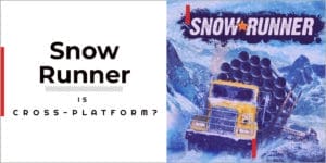 is snowrunner cross-platform