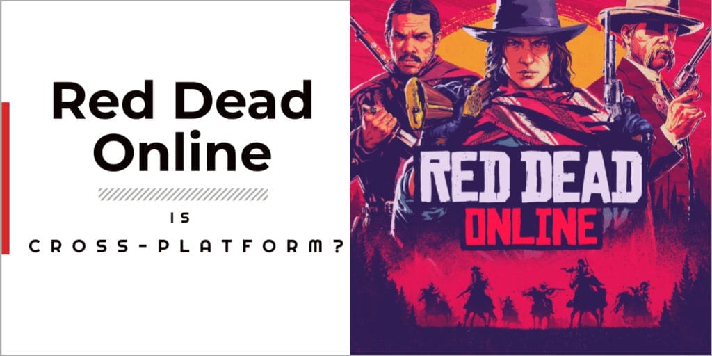 Is Red Dead Online Cross-platform