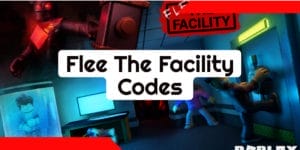 Flee the Facility Codes