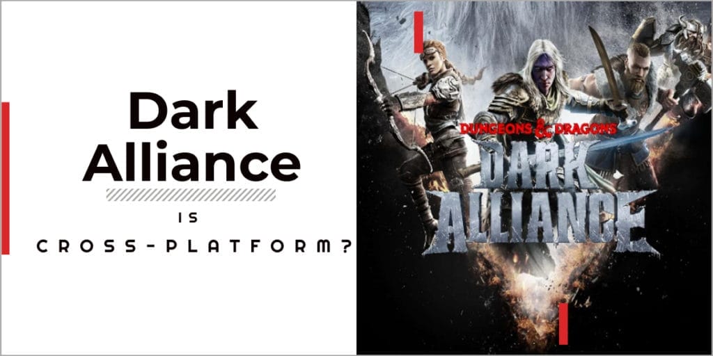 Is Dark Alliance Cross-platform