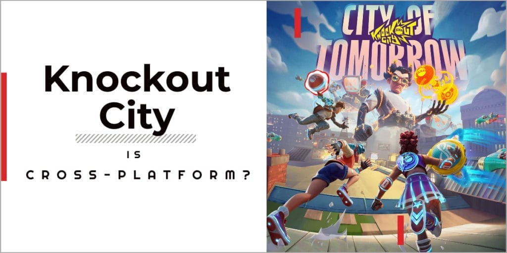 Is Knockout City Cross-platform