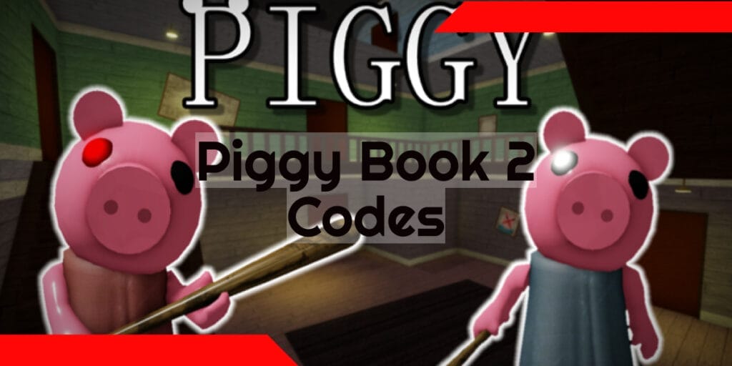 Piggy Book 2 codes