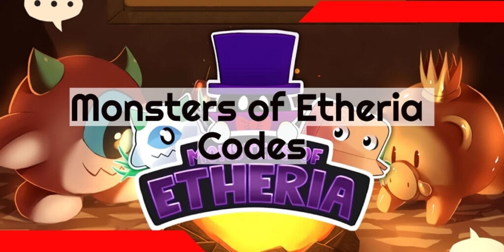 Monsters of Etheria Codes