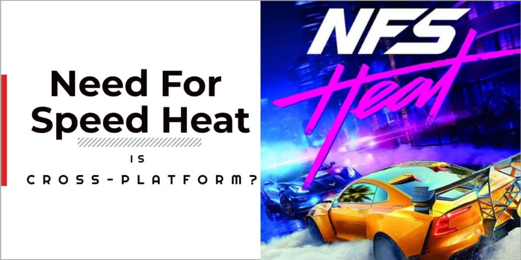 Is Need for Speed Heat cross-platform