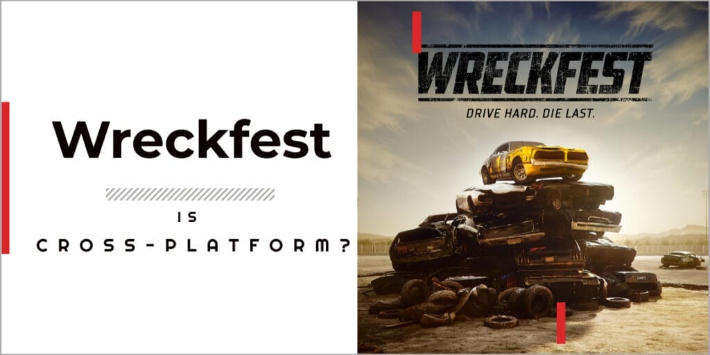 Is Wreckfest Cross-platform In 2023? 1 Is Wreckfest Cross-platform