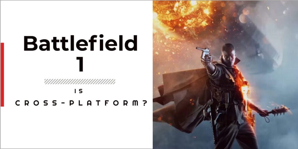 Is Battlefield 1 cross-platform