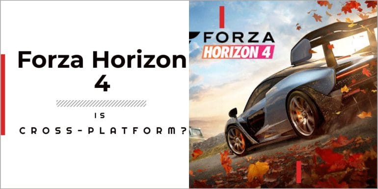 Is Forza Horizon 4 Cross-platform