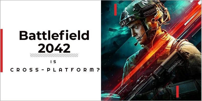 Is Battlefield 2042 Cross-platform
