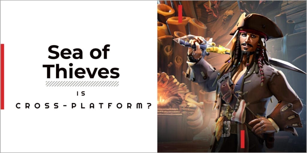 Is Sea Of Thieves Cross-platform