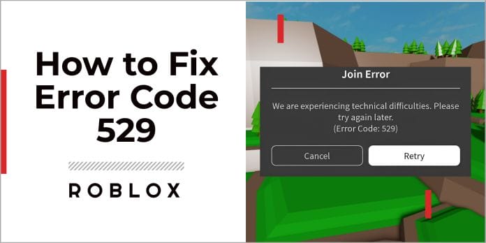 Roblox error code 529