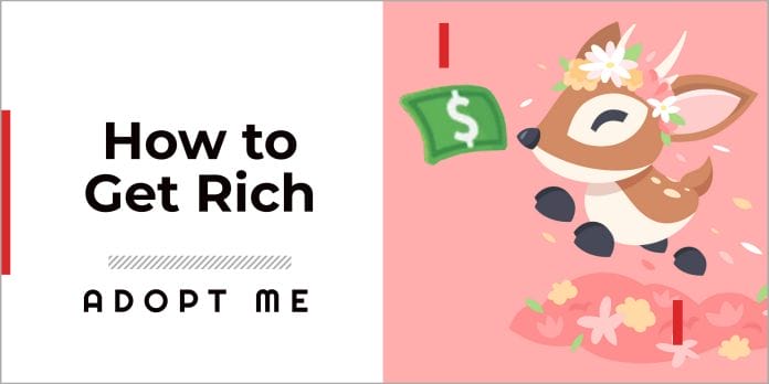 How to Get Rich in Adopt Me