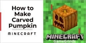 how to make a carved pumpkin in Minecraft