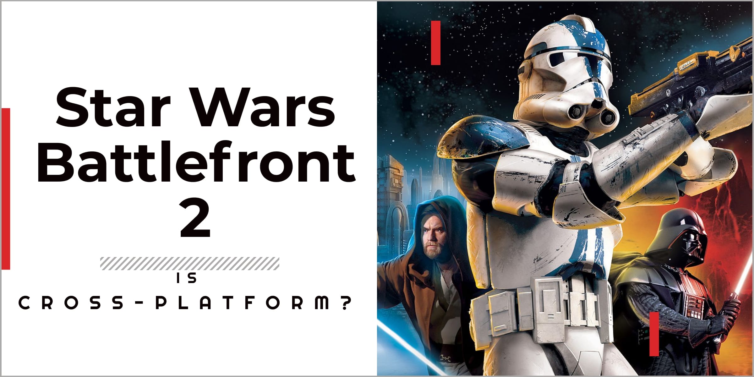 Is Star Wars Battlefront Crossplay Or Cross Platform? [2023 Guide] - Player  Counter