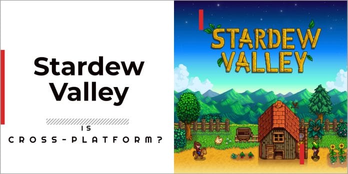 Is Stardew Valley Cross-Platform