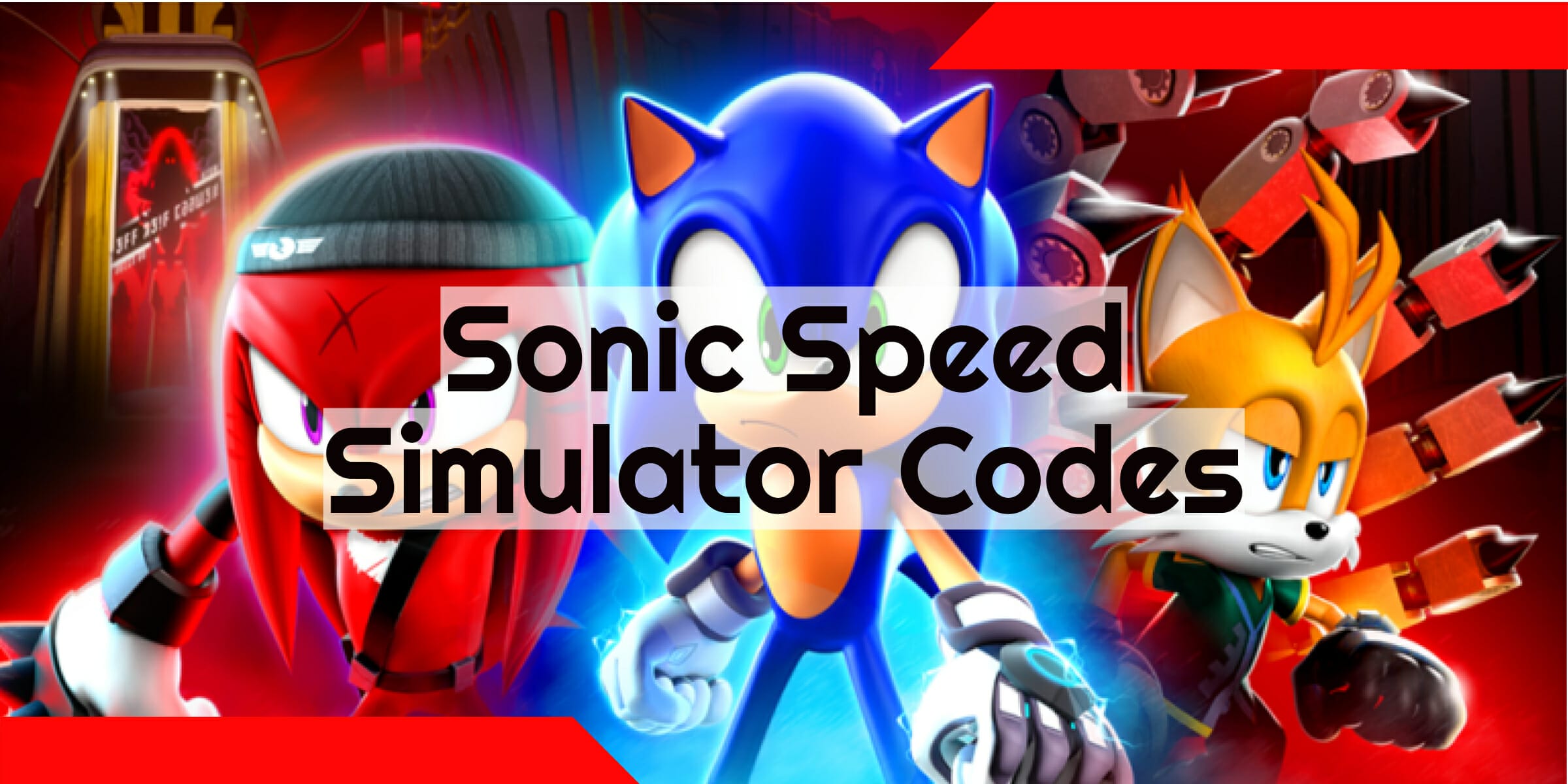 Sonic Speed Simulator Codes [July 2023] Free Chao and Gifts GameGrinds