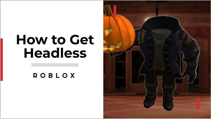 how to get headless in roblox