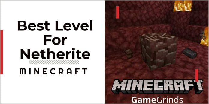 What Is the Best Level for Netherite in Minecraft? 1 best level for Netherite