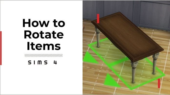 How to Rotate Items in Sims 4 