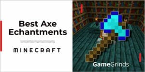 Best Axe Enchantments in Minecraft