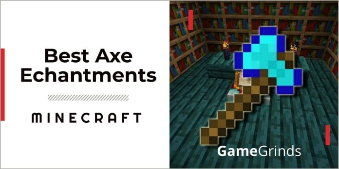 Best Axe Enchantments in Minecraft