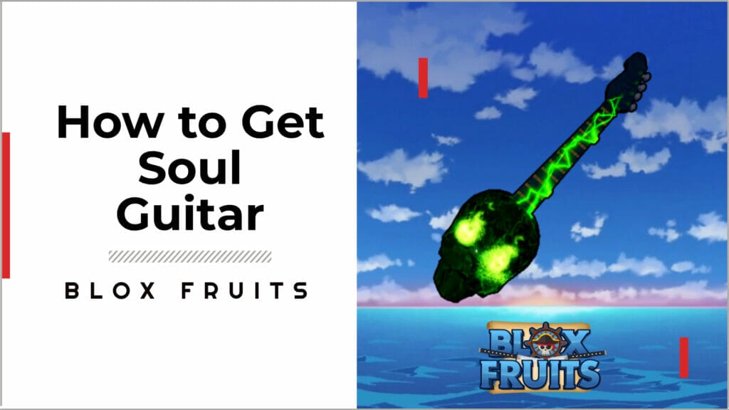 how to get Soul Guitar in Blox Fruits