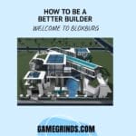 How To Become A Better Builder in Bloxburg