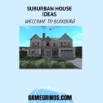 Bloxburg Suburban House