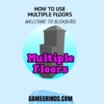How to Use Multiple Floors In Bloxburg
