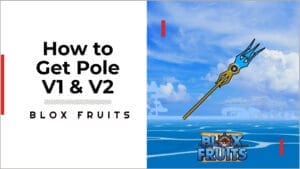 how to get Pole in Blox Fruits