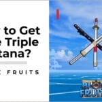 How to Get True Triple Katana in Blox Fruits